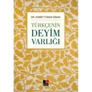 Türkçenin Deyim Varlığı - Ahmet Turan Sinan