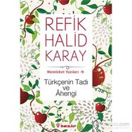 Türkçenin Tadı ve Ahengi - refik halit karay