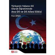 Türkçenin Yabancı Dil Olarak Öğretiminde Ana Dil ve Dil Ailesi Etkisi - Pegem Akademi Yayıncılık