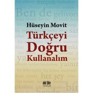 Türkçeyi Doğru Kullanalım - Hüseyin Movit