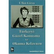 Türkçeyi Güzel Konuşma ve Okuma Kılavuzu - Ülkü Giray