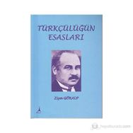 Türkçülüğün Esasları - Ziya Gökalp