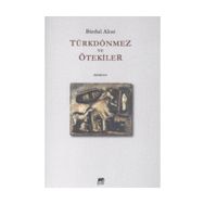 Türkdönmez ve Ötekiler - Birdal Akar