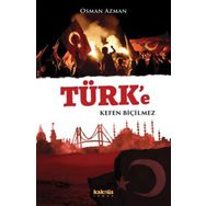 Türk'e Kefen Biçilmez / Osman Azman