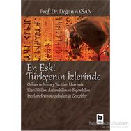 TURKIC EN ESKI TÜRKÇE'NİN İZLERİNDE FOLLOWING THE TRACES OF PRE - DOĞAN AKSAN (ISBN:978975654230X)