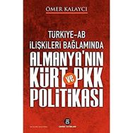 Türkiye-AB İlişkileri Bağlamında Almanya’nın Kürt ve PKK Politikası