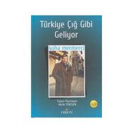 TÜRKIYE ÇIĞ GIBI GELIYOR - SUHA MERMERCI