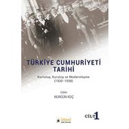 Türkiye Cumhuriyeti Tarihi Kurtuluş Kuruluş ve Modernleşme 1920-1938 - Nurgül Koç