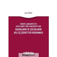 Türkiye Cumhuriyeti ve Kuzey Kıbrıs Türk Cumhuriyeti'nde Kadınların ve Çocukların Aile İçi Şiddetten - Kolektif