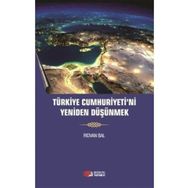 Türkiye Cumhuriyeti'ni Yeniden Düşünmek - Rıdvan Bal