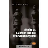 Türkiye de Bağımsız Denetim ve Beklenti Boşluğu - Erdem Bulut