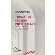 Türkiye de Ekonomi Politikaları Uygulamaları ve Yansımaları - Çizgi Kitabevi