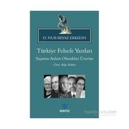 TÜRKIYE FELSEFE YAZILARI YAŞAMIN ANLAM OLANAKLARI ÜZERINE -ÖZNE, BILGI, KÜLTÜR- - H.NUR BEYAZ ERKIZAN