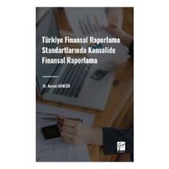 Türkiye Finansal Raporlama Standartlarında Konsolide Finansal Raporlama Gazi Kitabevi