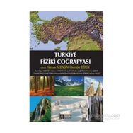 Türkiye Fiziki Coğrafyası - İlhan Oğuz Akdemir Hamza Akengin İskender Dölek Yıldırım Atayeter Faruk Aylar Sevda Çetinkaya Asım Çoban Esen Durmuş Halil Günek Hulusi Karagel Sefa Sekin M. Emin Sönmez Öznur Yazıcı