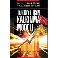 Türkiye İçin Kalkınma Modeli Binhan Elif Yılmaz