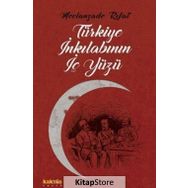 Türkiye İnkılabının İç Yüzü - Mevlanzade Rıfat