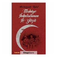 TÜRKİYE İNKILABININ İÇYÜZÜ - MEVLANZADE RIFAT