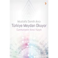 Türkiye Meydan Okuyor Cumhuriyetin İkinci Yüzyılı - Mustafa Semih Arıcı