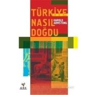 TÜRKİYE NASIL DOĞDU? - HAROLD ARMSTRONG