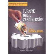 TÜRKİYE NASIL ZENGİNLEŞİR? - ARMAN KIRIM
