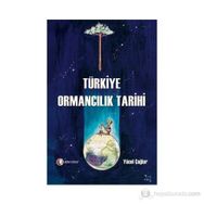 TÜRKİYE ORMANCILIK TARIHI - YÜCEL ÇAĞLAR