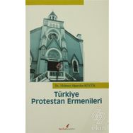 TÜRKİYE PROTESTAN ERMENILERI - MEHMET ALPARSLAN KÜÇÜK