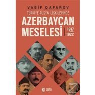 Türkiye-Rusya İlişkilerinde Azerbaycan Meselesi 1917-1922 - Vasif Qafarov