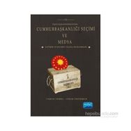 Türkiye Seçim Sistemindeki Değişim Cumhurbaşkanlığı Seçimi ve Medya - Abdullah Aydın Ahmet Tarık Türkmenoğlu Aziz Belli Emre Osman Olkun Faruk Temel Hikmet Salahaddin Gezici Mustafa Burak Çelebi Onur Önürmen Yasin Taşpınar Yunus Namaz