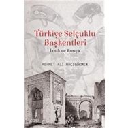 Türkiye Selçuklu Başkentleri (İznik ve Konya) - Mehmet Ali Hacıgökmen