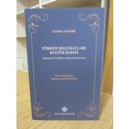 Türkiye Selçukluları Kültür Hayatı - Mehmet Akif Erdoğdu - Türk Tarih Kurumu Yayınları
