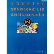 TÜRKİYE SENDİKACILIK ANSIKLOPEDISI CILT: 2 - KOLEKTIF