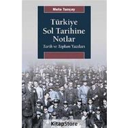 Türkiye Sol Tarihine Notlar - Mete Tunçay