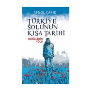 Türkiye Solunun Kısa Tarihi - Şenol Çarık