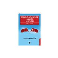 Türkiye Sovyetler Birliği İlişkileri 1964 1971 Kamran Asadzade - Dorlion Yayınları