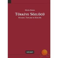 TÜRKİYE SÖZLÜĞÜ SIYASET, TOPLUM VE KÜLTÜR - METIN HEPER