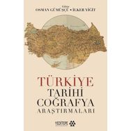 Türkiye Tarihi Coğrafya Araştırmaları - Yeditepe Akademi