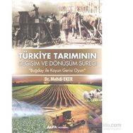 Türkiye Tarımının Değişim Dönüşüm Süreci - Mehdi Eker