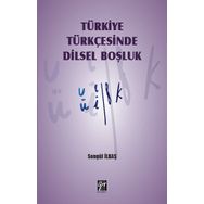 Türkiye Türkçesinde Dilsel Boşluk - Songül İlbaş