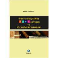 Türkiye Türkçesinde Yapı Kavramı ve Söz Dizimi İncelemeleri - Kerime Üstünova