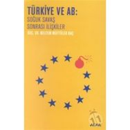 TÜRKİYE VE AB SOĞUK SAVAŞ SONRASI İLİŞKİLER - MELTEM MÜFTÜLER BAÇ