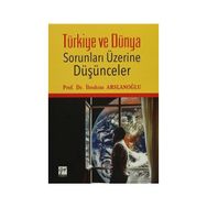 Türkiye ve Dünya Sorunları Üzerine Düşünceler - İbrahim Aslanoğlu