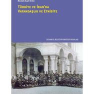 Türkiye ve İran’da Vatandaşlık ve Etnisite - Mustafa Suphi Erden