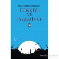 Türkiye ve İslamiyet - hayreddin kahraman