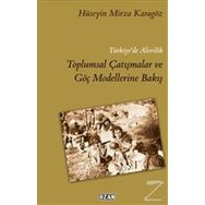 Türkiye'de Alevilik Toplumsal Çatışmalar ve Göç Modellerine Bakış - Hüseyin Mirza Karagöz