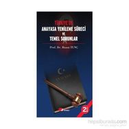 TÜRKİYE'DE ANAYASA YENILEME SÜRECİ VE TEMEL SORUNLAR - HASAN TUNÇ