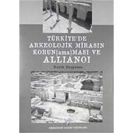 Türkiye’de Arkeolojik Mirasın Korunamaması ve Allianoi - Nezih Başgelen