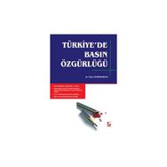 TÜRKİYE´DE BASIN ÖZGÜRLÜĞÜ - YAŞAR SALİHPAŞAOĞLU