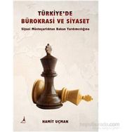 Türkiye’de Bürokrasi ve Siyaset - Hamit Uçman