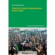 Türkiye’de Çerkes Diasporasının Siyasi Tarihi - Zeynel Abidin Besleney